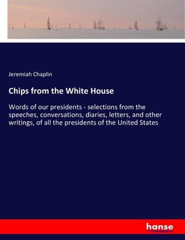 Chips from the White House