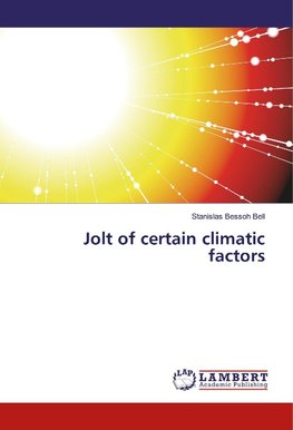 Jolt of certain climatic factors