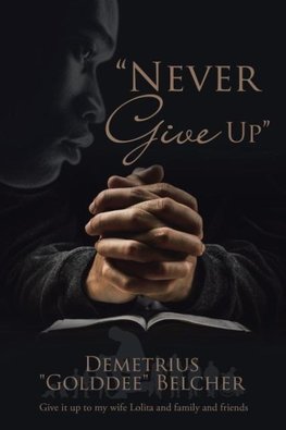 "Never Give Up"