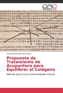 Propuesta de Tratamiento de Acupuntura para Equilibrar el Colágeno