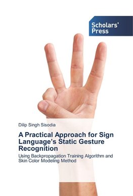 A Practical Approach for Sign Language's Static Gesture Recognition