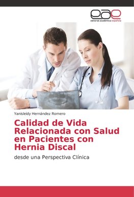 Calidad de Vida Relacionada con Salud en Pacientes con Hernia Discal