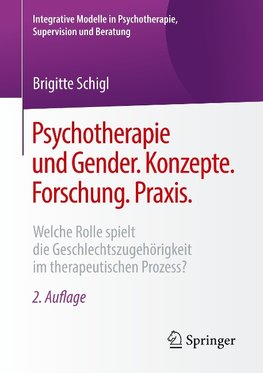 Psychotherapie und Gender. Konzepte. Forschung. Praxis.