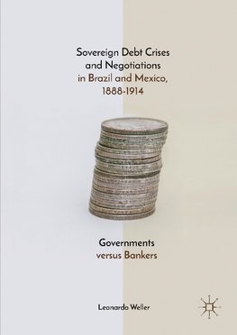 Sovereign Debt Crises and Negotiations in Brazil and Mexico, 1888-1914