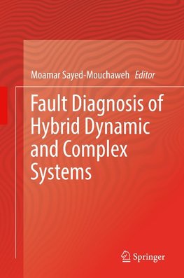 Fault Diagnosis of Hybrid Dynamic and Complex Systems