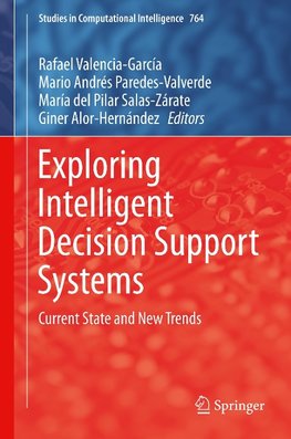 Exploring Intelligent Decision Support Systems