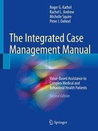 Kathol, R: Integrated Case Management Manual