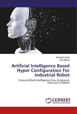 Artificial Intelligence Based Hyper Configuration For Industrial Robot