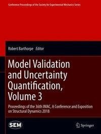 Model Validation and Uncertainty Quantification, Volume 3