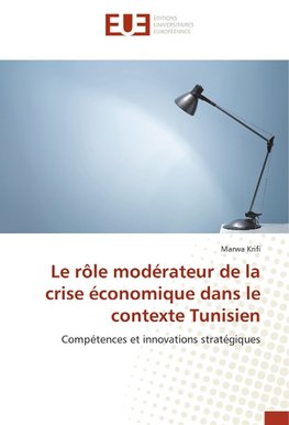 Le rôle modérateur de la crise économique dans le contexte Tunisien