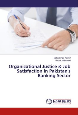 Organizational Justice & Job Satisfaction in Pakistan's Banking Sector