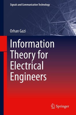 Information Theory for Electrical Engineers