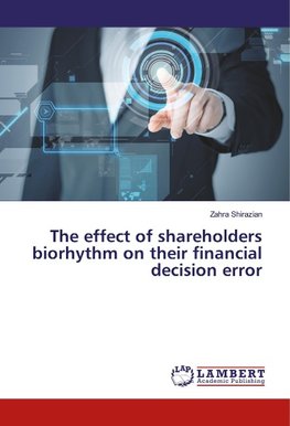 The effect of shareholders biorhythm on their financial decision error