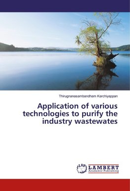 Application of various technologies to purify the industry wastewates