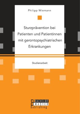 Sturzprävention bei Patienten und Patientinnen mit gerontopsychiatrischen Erkrankungen