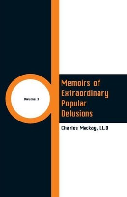 Memoirs of Extraordinary Popular Delusions