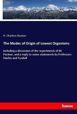 The Modes of Origin of Lowest Organisms