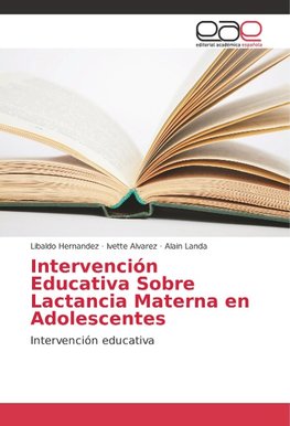 Intervención Educativa Sobre Lactancia Materna en Adolescentes