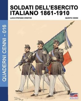 Soldati dell'esercito italiano 1861-1910