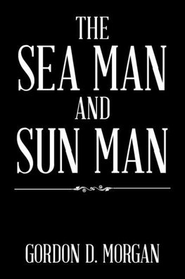 The Sea Man and Sun Man