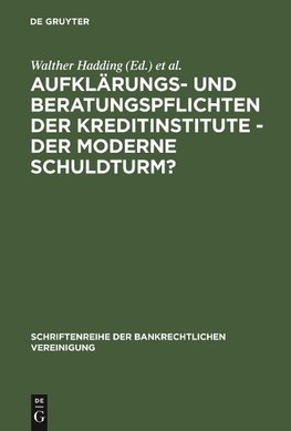 Aufklärungs- und Beratungspflichten der Kreditinstitute - Der moderne Schuldturm?