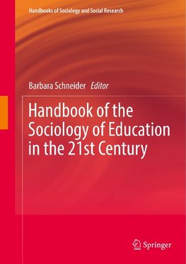 Handbook of the Sociology of Education in the 21st Century