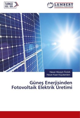 Günes Enerjisinden Fotovoltaik Elektrik Üretimi