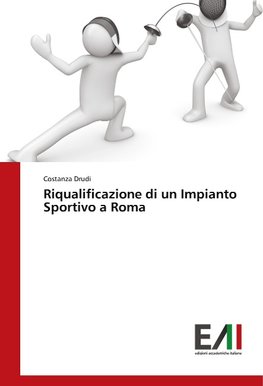 Riqualificazione di un Impianto Sportivo a Roma