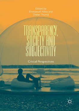 Transparency, Society and Subjectivity