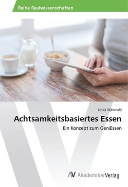 Achtsamkeitsbasiertes Essen