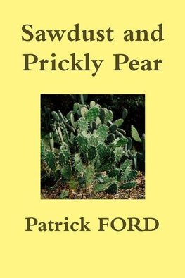 SAWDUST & PRICKLY PEAR