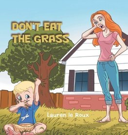 Don'T Eat the Grass