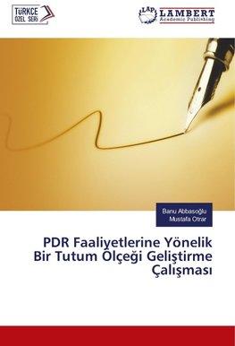 PDR Faaliyetlerine Yönelik Bir Tutum Ölçegi Gelistirme Çalismasi