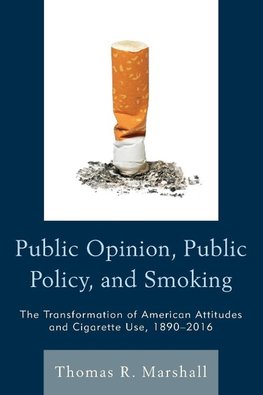 Public Opinion, Public Policy, and Smoking