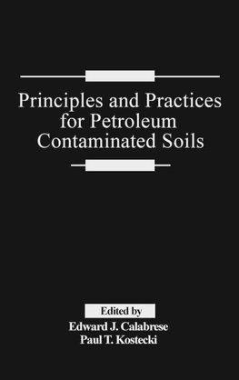 Principles and Practices for Petroleum Contaminated Soils