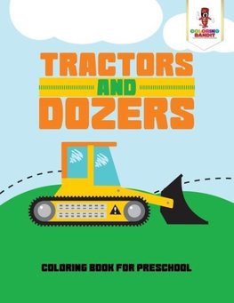 Tractors and Dozers