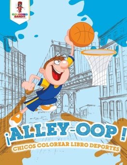 ¡Alley-Oop!