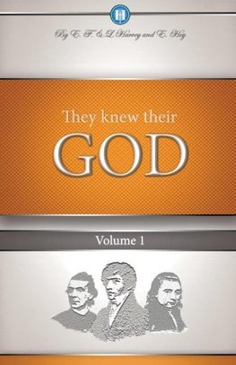 They Knew Their God Volume 1