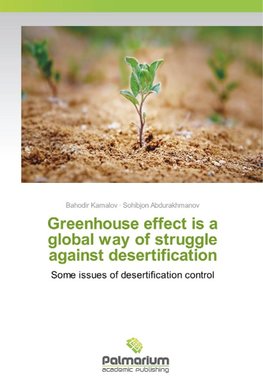 Greenhouse effect is a global way of struggle against desertification