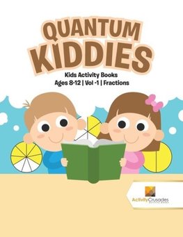 Quantum Kiddies