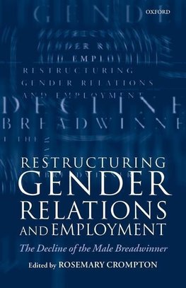 Restructuring Gender Relations and Employment