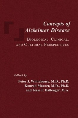 Whitehouse, P: Concepts of Alzheimer Disease