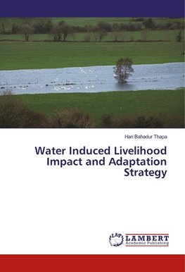 Water Induced Livelihood Impact and Adaptation Strategy