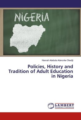 Policies, History and Tradition of Adult Education in Nigeria