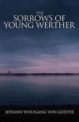 The Sorrows of Young Werther