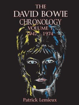 The David Bowie Chronology, Volume 1 1947 - 1974