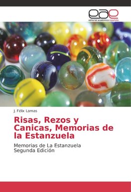 Risas, Rezos y Canicas, Memorias de la Estanzuela