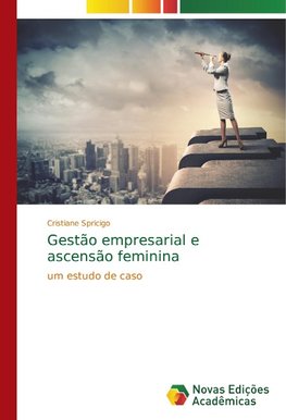 Gestão empresarial e ascensão feminina