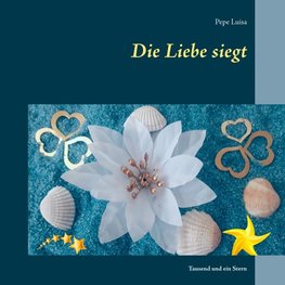 Die Liebe siegt