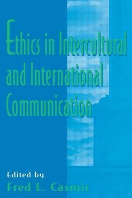 Casmir, F: Ethics in intercultural and international Communi